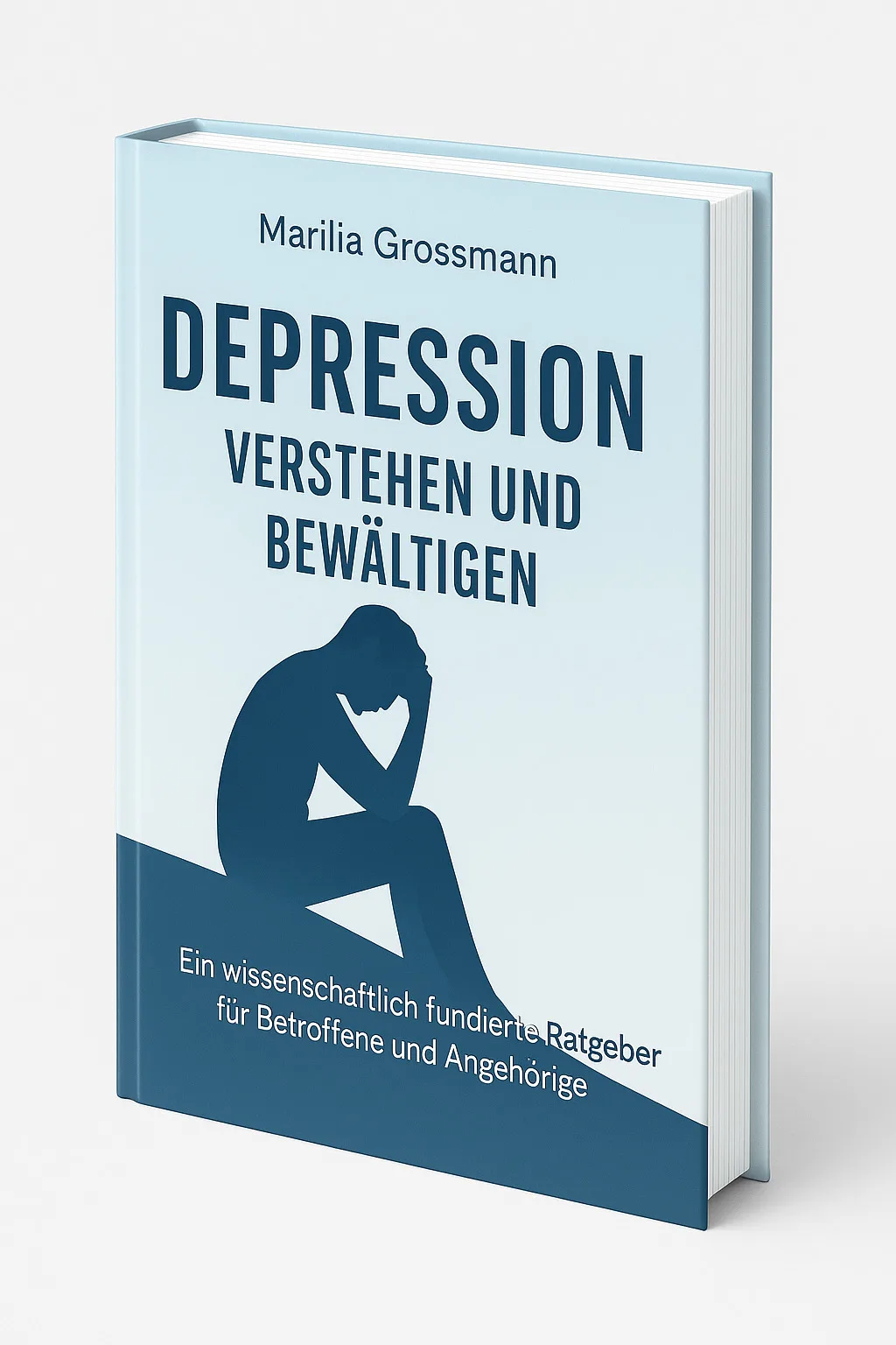 eBook - Depression verstehen und bewältigen – Ein einfühlsamer Ratgeber, der hilft, Depressionen zu verstehen und zu bewäl...