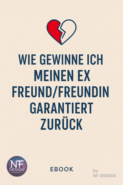 Zurück ins Herz eBook – Ein wissenschaftlich fundierter Leitfaden zur Rückgewinnung des Ex-Partners durc
